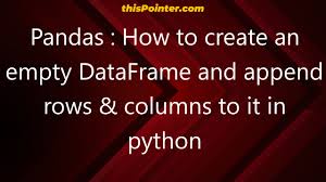 an empty dataframe and append rows