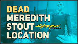 Dead Meredith Stout Body Location Cyberpunk 2077 Secret - YouTube