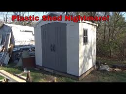 Plastic Shed Nightmare The Problems