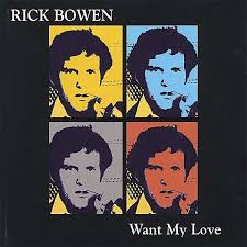 Rick Bowen: Want My Love (CD) – jpc - 0617468014328