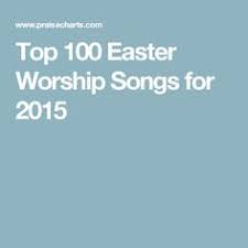 10 Best Easter Worship Songs Images Worship Songs Easter