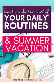 daily routines and summer vacation how