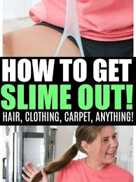 how to get slime out of clothes and hair