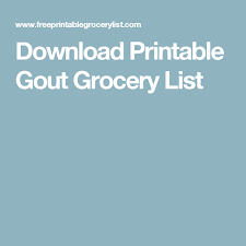 Download Printable Gout Grocery List In 2019 Grocery List