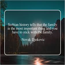 See more ideas about serbian quotes, quotes, beast quotes. Novak Djokovic Serbian History Tells That The Famous Quotes That Inspire And Motivate