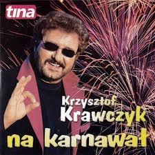 Son of henryk and the late wanda; Krzysztof Krawczyk Krzysztof Krawczyk Na Karnawal Cd Discogs