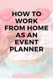 How To Work From Home As An Event Planner