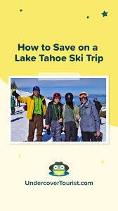 lake tahoe ski trip