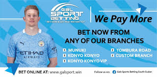 Maybe you would like to learn more about one of these? Visit Our Branches Today Gal Sport Betting South Sudan Facebook