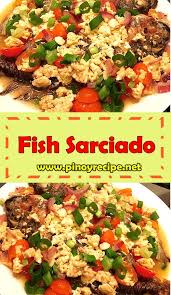 fish sarciado recipe sarciadong isda