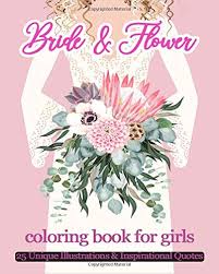 Check spelling or type a new query. Amazon Com Bride Flower Coloring Book For Girls Wedding Inspirational Quotes Flowers Doodles And Good Vibes For Wife Brides To Celebrate 9798648194571 Albert Jennifer Books