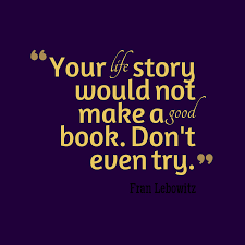 Fran Lebowitz Quote About Story