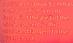 A Circle Of Radius 5 Cm Has A
