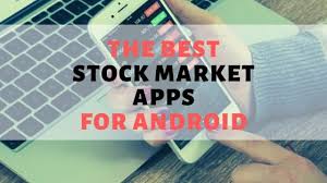 Top 10 Best Stock Market Apps For Android Indepth 2019