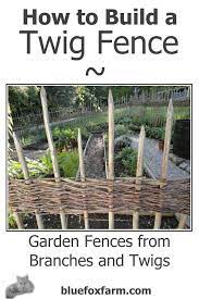 How To Build A Twig Fence Use Those