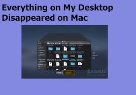 my desktop disappeared on mac
