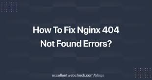 how to fix nginx 404 not found error