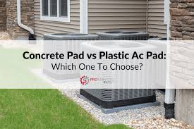 concrete pad vs plastic ac pad which