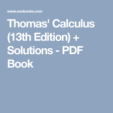 Thomas calculus 12th edition pdf. Thomas Calculus 13th Edition Solutions Pdf Book Calculus Pdf Books Solutions