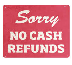 Image result for NO MONEY REFUNDED