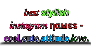 Stand out from the crowd with a stylish name. 500 Best Stylish Instagram Name For Boys And Girl Cute Attitude Loving Names