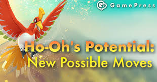 Ho Ohs Potential New Possible Moves Pokemon Go Wiki