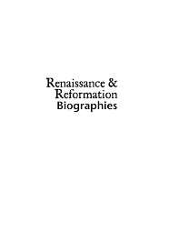 renaissance and reformation biographies 