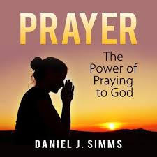 praying to audiobook by daniel j simms