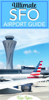 Sfo Airport Guide Tips For Navigating