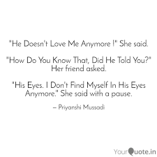 We did not find results for: He Doesn T Love Me Anymo Quotes Writings By Priyanshi Mussadi Yourquote