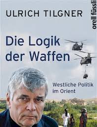 “Die Logik der Waffen” – Interview mit <b>Ulrich Tilgner</b> - ut_buch