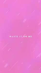 Waste it on me lyrics. Hehe Made A Waste It On Me Wallpaper For Y All Cuz They Really Do Me Like That When It Comes To Bts Fondos De Pantalla Foto De Perfil Fotos