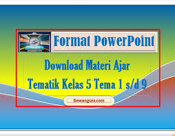 Maybe you would like to learn more about one of these? Materi Ajar Powerpoint Tematik Kelas 5 Tema 1 9 Dewanguru Com