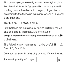solved the gas ethyne commonly known