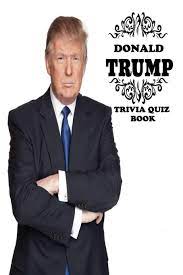 By john corpuz 20 february 2020 show off your flair for obscure knowledge with the best trivia apps for iphone. Donald Trump Trivia Quiz Books Reyes Maria 9798670784313 Amazon Com Books