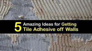 Guide For Removing Tile Adhesive From A