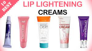 best lip lightening cream