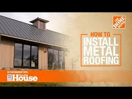 How To Install Metal Roofing The Home