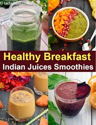 healthy breakfast indian juices