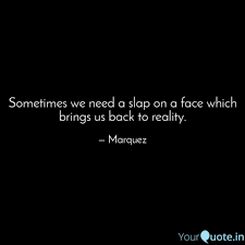 Markus zusak > quotes > quotable quote. Sometimes We Need A Slap Quotes Writings By Suraj Balvanshi Yourquote