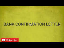 how to fill in bank confirmation letter