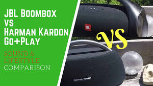Jbl Boombox Vs Harman Kardon Go Play Gear Gadgets And Gizmos