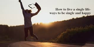 But when practically every single song ever written is about romance, it's normal to feel left out, lost and even lonely if your current relationship. How To Live A Single Life Ways To Be Single And Happy Social Coffee