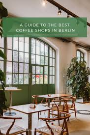 Located in carbondale, this cool coffee shop brews fresh java. A Guide To The Best Coffee Shops In Berlin Bon Traveler