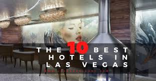 the 10 best luxury hotels in las vegas