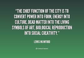 Lewis Mumford Quotes. QuotesGram via Relatably.com