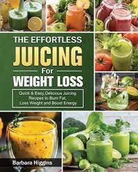 the effortless juicing for weight loss