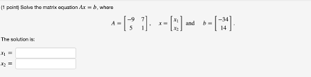 Solve The Matrix Equation Ax B