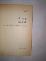 Libros de segunda mano y descatalogados (posteriores a 1936). Libro El Mono Desnudo De Desmond Morris Mercado Libre