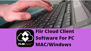 Once you have completed the installation of your lorex client 12 software, log in and complete the system setup before remotely monitoring the system. Flir Cloud Client Software For Pc Free Download 2020